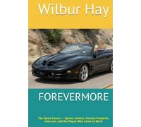 FOREVERMORE: The Quiet Center - Sports, Autism, Pontiac Firebirds, Haircuts, and the Player Who Came to Work (The Gallagher Road Chronicles)