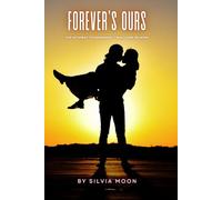 Forever's Ours: The Pathway to Permanent Twin Flame Reunion (Twin Flames United)