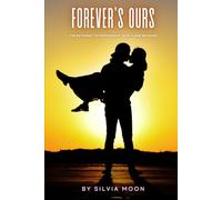 Forever's Ours: The Pathway to Permanent Twin Flame Reunion (Twin Flames United)