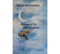 Foreword for the Creation: philosophical fantasy play novel written in verse
