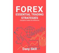 FOREX - ESSENTIAL TRADING STRATEGIES