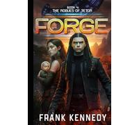 Forge: An epic saga of science fiction and fantasy (The Rogues of Teton)