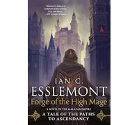 Forge of the High Mage: A Novel of the Malazan Empire: 4 (Path to Ascendancy)