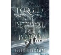 Forged By Betrayal and Blood: Book One of the Epic Fantasy Celestial Throne series: 1