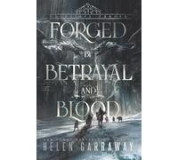 Forged by Betrayal and Blood: Book One of the Epic Fantasy Celestial Throne series