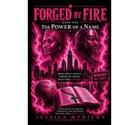 Forged by Fire: Book One: Power of a Name
