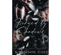 Forged by Shadows: Shadowed Souls Book One: 1