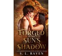 Forged by the Sun's Shadow: A Fated Mates Lion Shifter Romance/Sunlands Pride Book Two (Sunlands Pride Series)