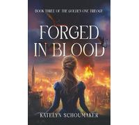 Forged in Blood: 3 (The Golden One Trilogy)