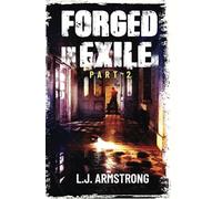 Forged in Exile: Part 2