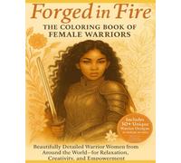 Forged in Fire: The Coloring Book of Female Warriors
