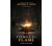 Forged In Flame (In Her Name, Book 8)