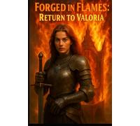 Forged in Flames: Return to Valoria