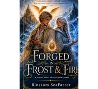 Forged in Frost & Fire: Dragon Shifter Fairy Romantasy Adventure (Dragons of Drakora)