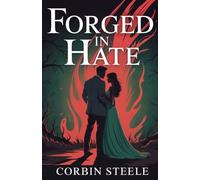 Forged in Hate: A Dark Mafia Arranged Marriage Romance (The Boston Crown)