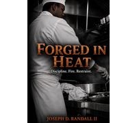 Forged In Heat: Discipline. Fire. Restraint.