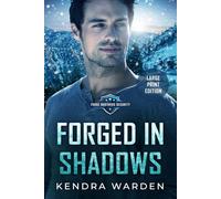Forged in Shadows: Large Print: 4 (Kendra Warden Large Print)