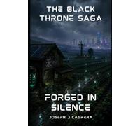 Forged in Silence (Black Throne Saga)