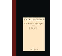 Forged in Silence: Minimal Fitness Log for Strength Training, Workout Tracking, Discipline Building & Long-Term Progress
