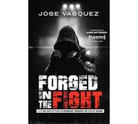 Forged in the Fight: A 21-Day Battle Plan to Manhood Through the Life of Joshua