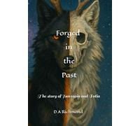 Forged in the Past: The story of Isorropia and Fotia (The Chosen Champions Trilogy)