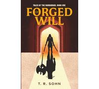 Forged of Will (Tales of the Barbarian)