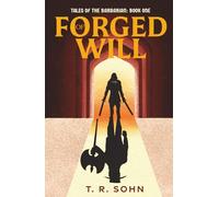 Forged of Will (Tales of the Barbarian)