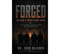 FORGED: THE MEN'S GROUP STUDY GUIDE (Built for Battle)