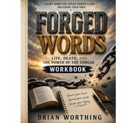 Forged Words Companion Workbook: Life, Death, and the Power of the Tongue