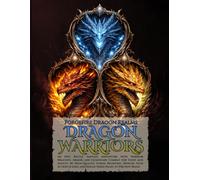 Forgefire Dragon Realms: Dragon Warriors: An Epic Battle Fantasy Adventure with Warrior Creatures, Armor, and Legendary Combat for Teens and Adults: ... Scenes and Single-Sided Pages to Prevent Blee
