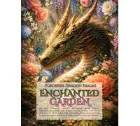 Forgefire Dragon Realms: Enchanted Garden: An Epic Peaceful Fantasy Adventure with Garden Creatures, Blossoms, and Serene Nature Scenes for Teens and ... with Floral Elements and Single-Sided Pages