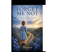 Forget Me Not: A Child's Journey Through Grief, Survival, and the Love of Her Daughters