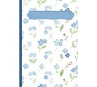 Forget-Me-Not Notebook - Small Blue Floral Pattern, 119 Lined Pages with “This Notebook Belongs To”: Aesthetic Pastel Flower Journal, Soft Matte Cover, 6x9, Ideal Gift for Women and Girls