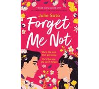 Forget Me Not: The hottest grumpy-sunshine second chance rom-com you’ll read this year, perfect for summer 2024!