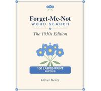 Forget-Me-Not Word Search: The 1950s Edition - 100 Large-Print Puzzles for Seniors & Adults