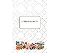 Forget-Me-Nots: For all of the things you misplace & forget