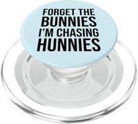 Forget The Bunnies I'm Chasing Hunnies Easter Chicks Dig Me PopSockets PopGrip para MagSafe