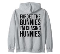 Forget The Bunnies I'm Chasing Hunnies Easter Chicks Dig Me Sudadera con Capucha