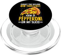 Forget The Skyline New York's Best View Is Pepperoni On My PopSockets PopGrip para MagSafe