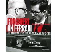 Forghieri on Ferrari. 1947 to the present. Ediz. illustrata