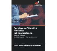 Forgiare un'identità filosofica latinoamericana