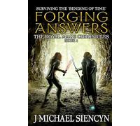 Forging Answers: Surviving the 'Bending of Time' (Royal Mage Chronicles)