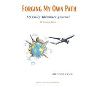 Forging My Own Path: The Life of My Dreams