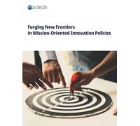 Forging New Frontiers in Mission-Oriented Innovation Policies