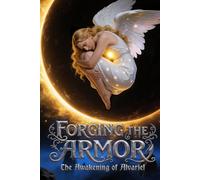 Forging the Armor: The Awakening of Alvariel