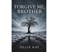 Forgive Me, Brother