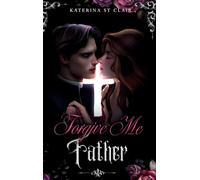 Forgive Me Father: 1 (The Shadows of Darkness)