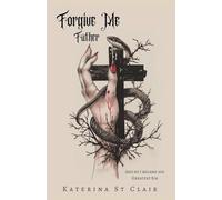 Forgive Me Father: 1 (The Shadows of Darkness)