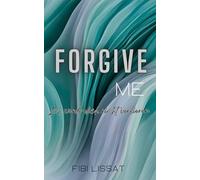 FORGIVE ME - Ich werde dich nicht verlieren: San Francisco Love 2 (San Francisco Love Reihe)