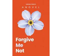 Forgive Me Not